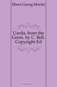 Uarda, from the Germ. by C. Bell. Copyright Ed