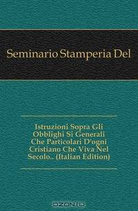 Istruzioni Sopra Gli Obblighi Si Generali Che Particolari D