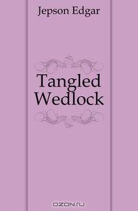 Tangled Wedlock
