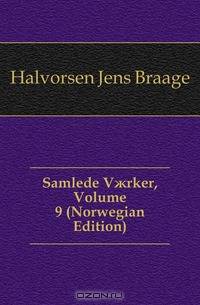 Samlede V?rker, Volume 9 (Norwegian Edition)