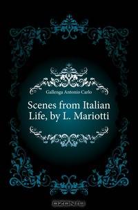 Scenes from Italian Life, by L. Mariotti