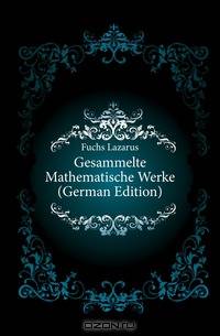 Gesammelte Mathematische Werke (German Edition)