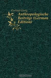 Anthropologische Beitrage (German Edition)