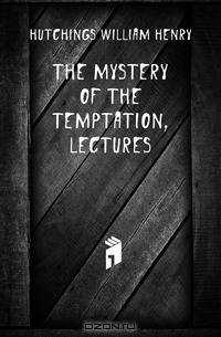 The Mystery of the Temptation, Lectures