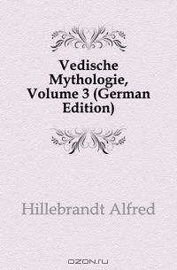Vedische Mythologie, Volume 3 (German Edition)