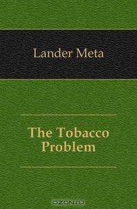 The Tobacco Problem