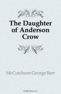 The Daughter of Anderson Crow