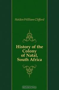 History of the Colony of Natal, South Africa