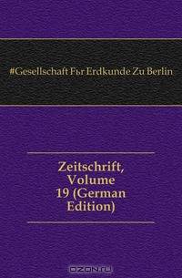 Zeitschrift, Volume 19 (German Edition)