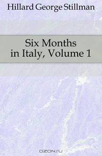 Six Months in Italy, Volume 1