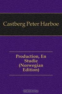 Production, En Studie (Norwegian Edition)