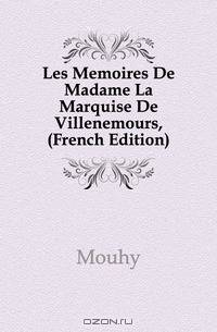 Les Memoires De Madame La Marquise De Villenemours, (French Edition)