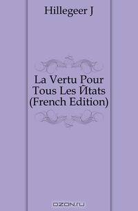 La Vertu Pour Tous Les Etats (French Edition)