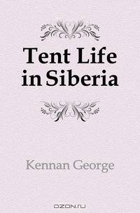 Tent Life in Siberia