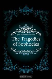 The Tragedies of Sophocles