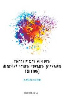 Theorie der binaren algebraischen formen