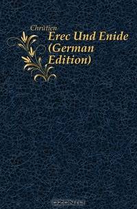 Erec Und Enide (German Edition)