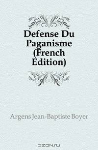 Defense Du Paganisme (French Edition)