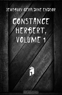 Constance Herbert, Volume 1