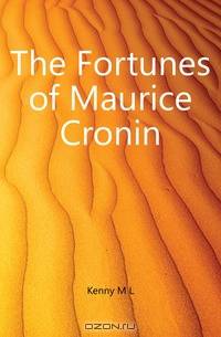 The Fortunes of Maurice Cronin