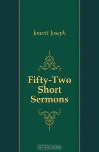 Fifty-Two Short Sermons