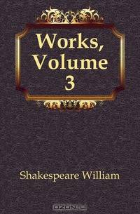 Works, Volume 3