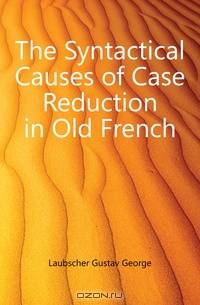 The Syntactical Causes of Case Reduction in Old French
