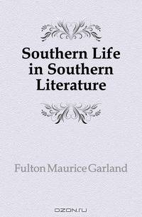 Southern Life in Southern Literature