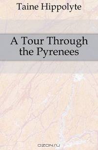 A Tour Through the Pyrenees