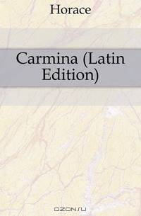 Carmina (Latin Edition)