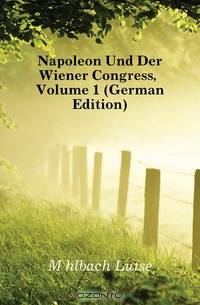 Napoleon Und Der Wiener Congress