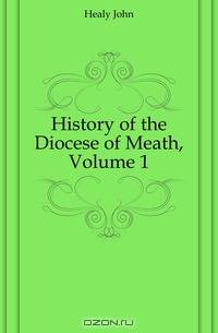 History of the Diocese of Meath, Volume 1