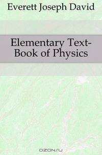 Elementary Text-Book of Physics