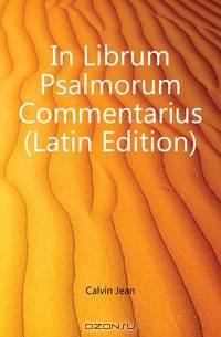 In Librum Psalmorum Commentarius (Latin Edition)