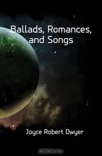 Ballads, Romances, and Songs