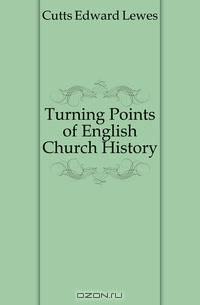 Turning Points of English Church History