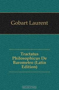 Tractatus Philosophicus De Barometro (Latin Edition)