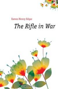 The Rifle in War