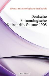 Deutsche Entomologische Zeitschrift, Volume 1905