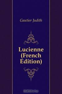 Lucienne (French Edition)