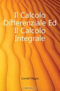 Il Calcolo Differenziale Ed Il Calcolo Integrale