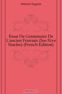 Essai De Grammaire De L