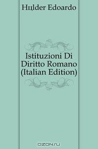 Istituzioni Di Diritto Romano (Italian Edition)