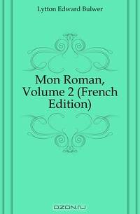 Mon Roman, Volume 2 (French Edition)