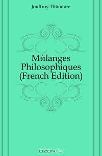 Melanges Philosophiques (French Edition)