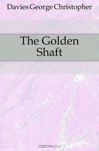 The Golden Shaft