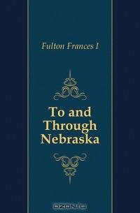 To and Through Nebraska