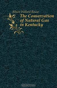 The Conservation of Natural Gas in Kentucky