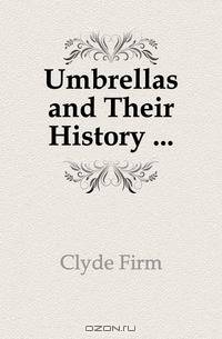 Umbrellas and Their History