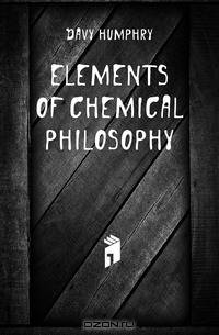 Elements of Chemical Philosophy